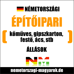 Építőipari állások Németországban. Németországi építőipari munka.